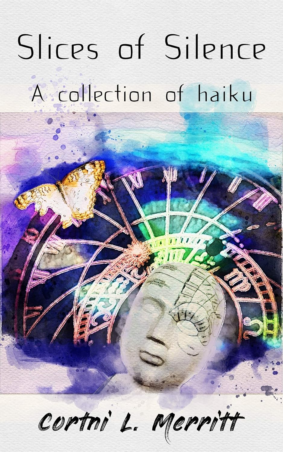 Slices of Silence: A Collection of Haiku