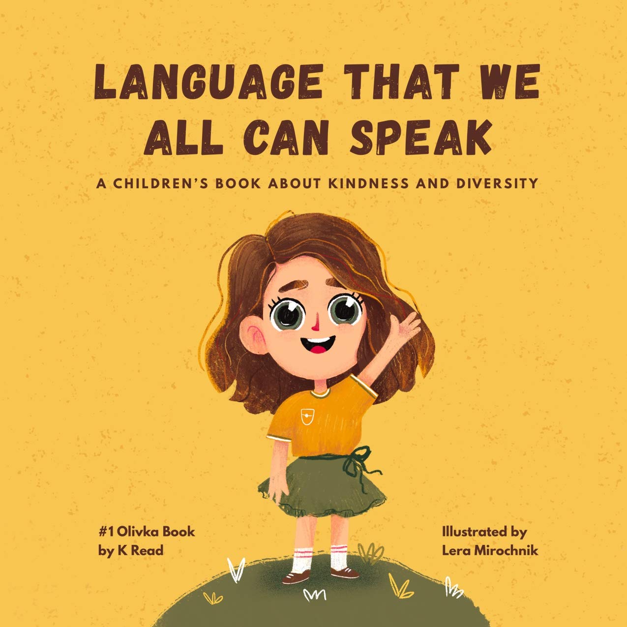 Language That We All Can Speak: A Children’s Book About Kindness and Diversity (Olivka Books 1)