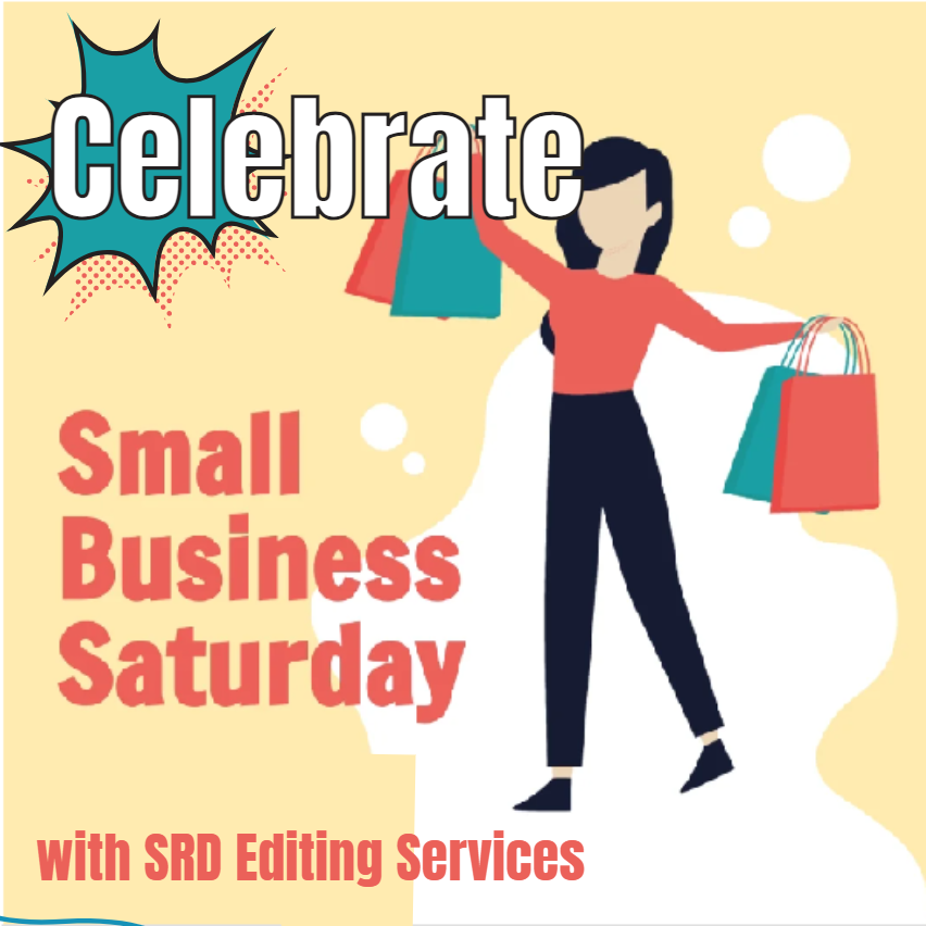 Cartoon image with phrasing "Celebrate Small Business Saturday with SRD Editing Services"